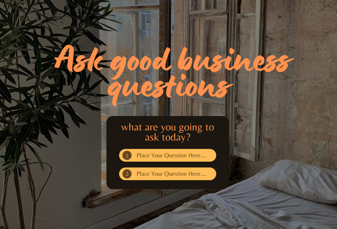 Good Business Questions To Ask A Business Owners Good Business Questions to Ask as a Newbie Business Owner