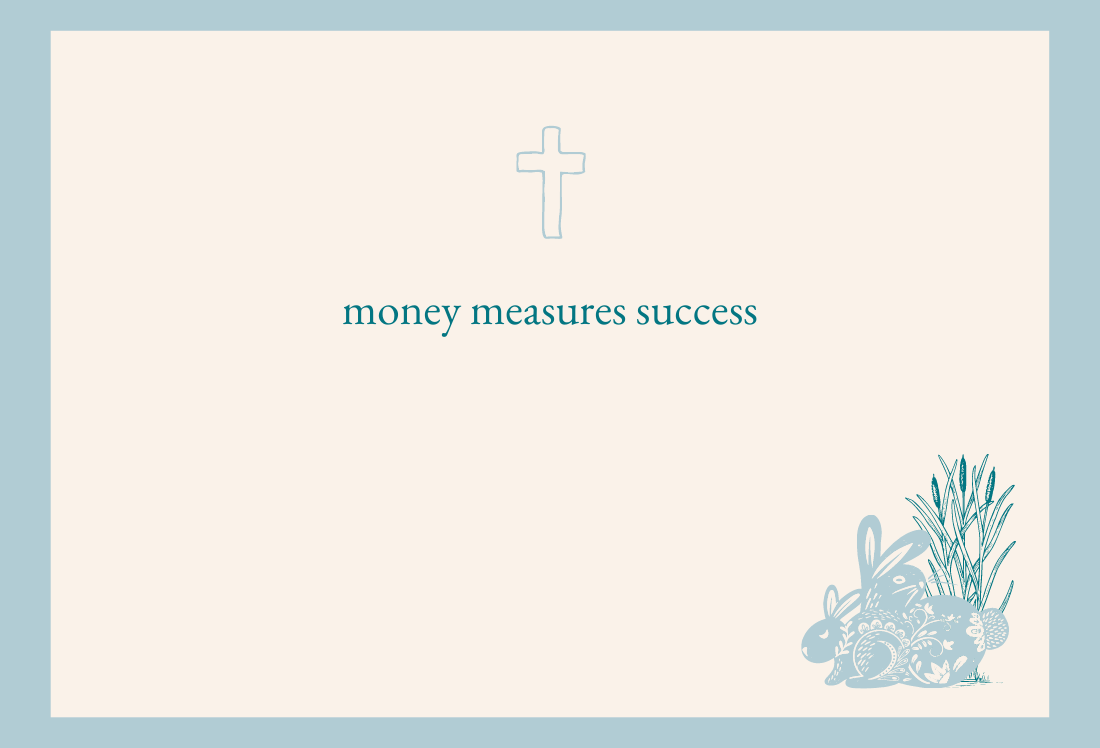 Money measures success