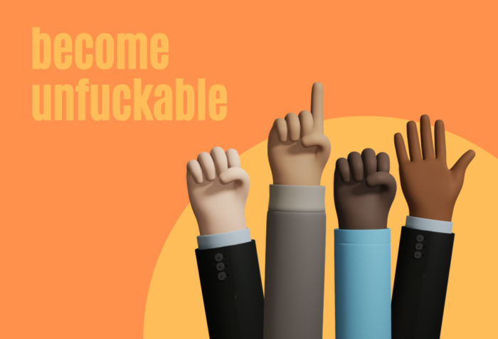 Want to become unfuckable