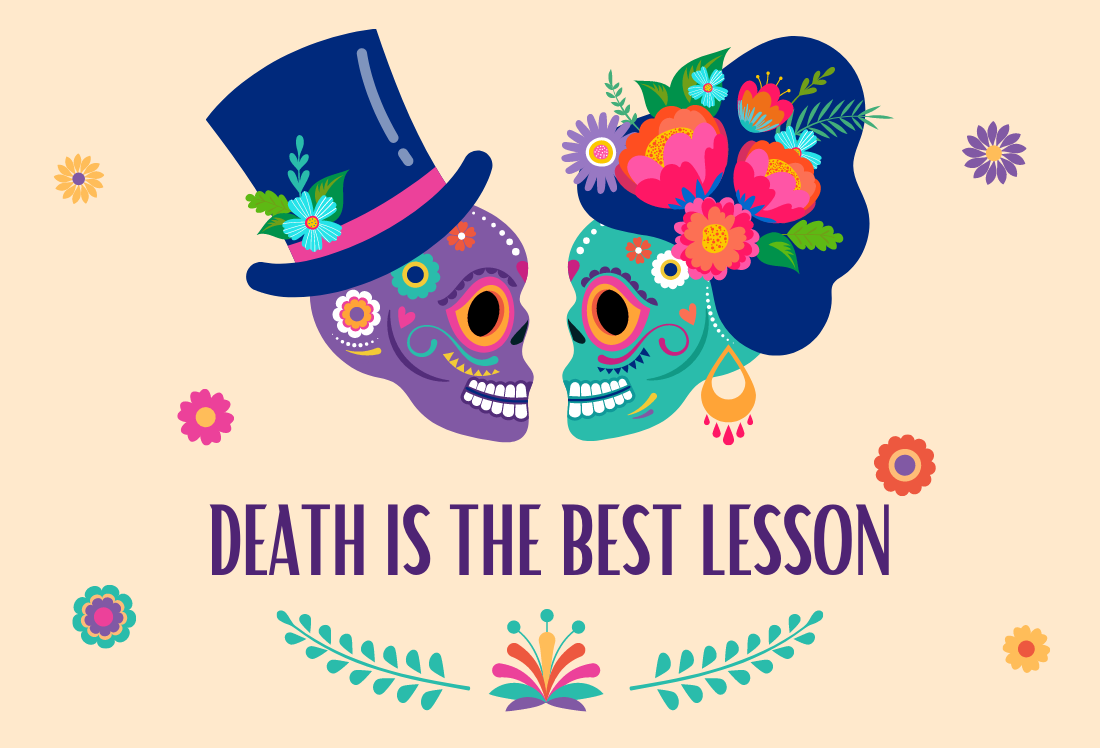 Death Is the Best Lesson