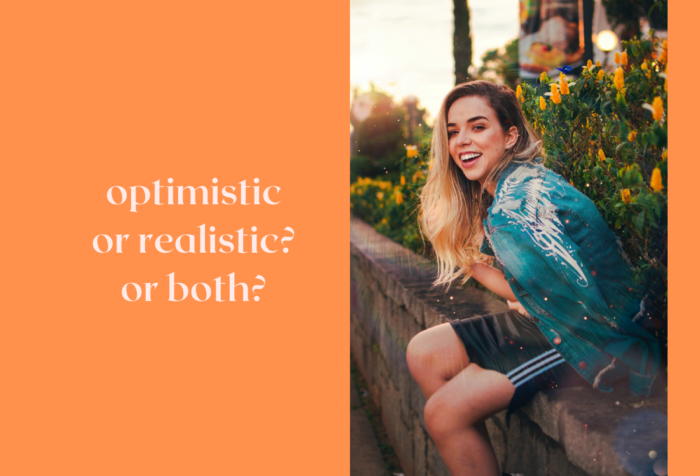 Optimism AND Realism