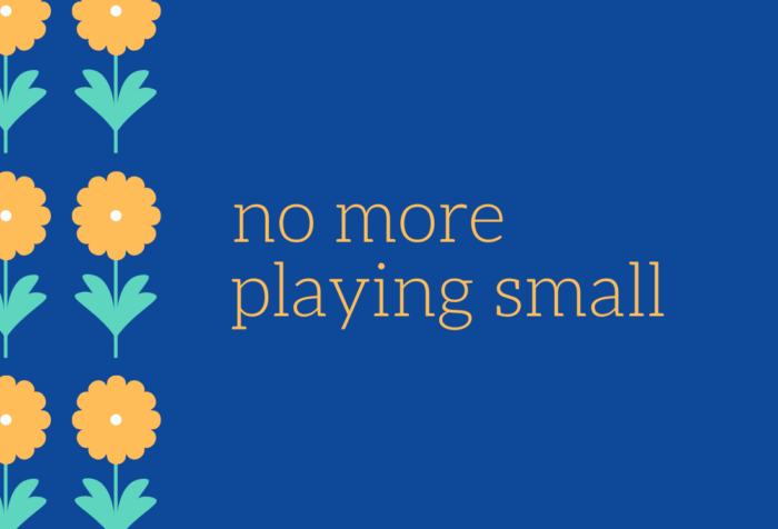 Playing small