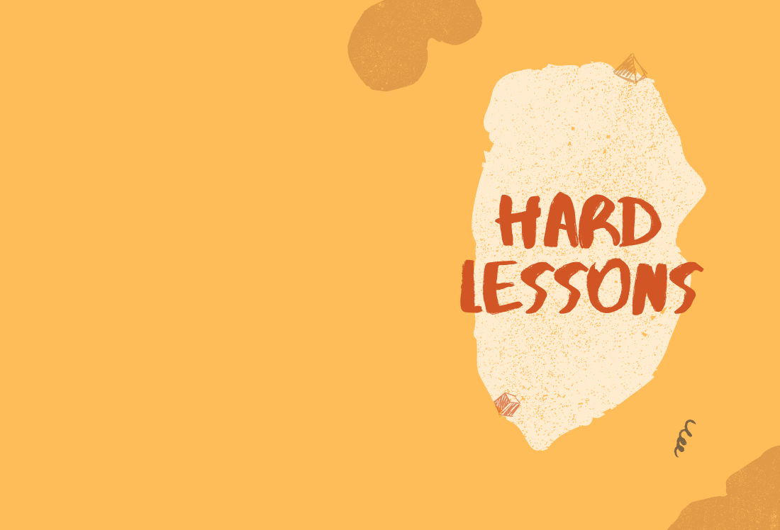 Hard Lessons