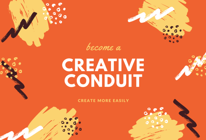 Creative conduit