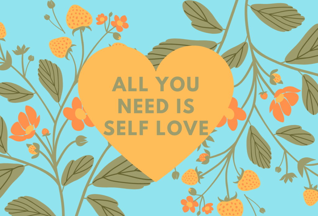 self-love-is-the-key-to-happiness-and-everything-else-important