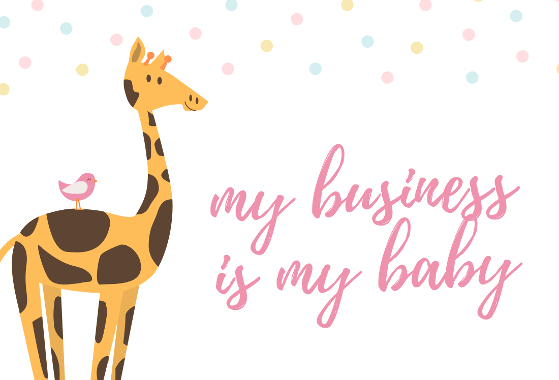 My business is my baby